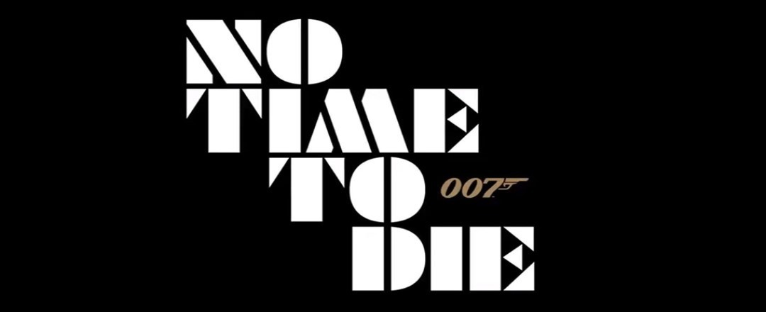 “No Time To Die” es el título oficial de BOND 25 | Cocalecas.net ...